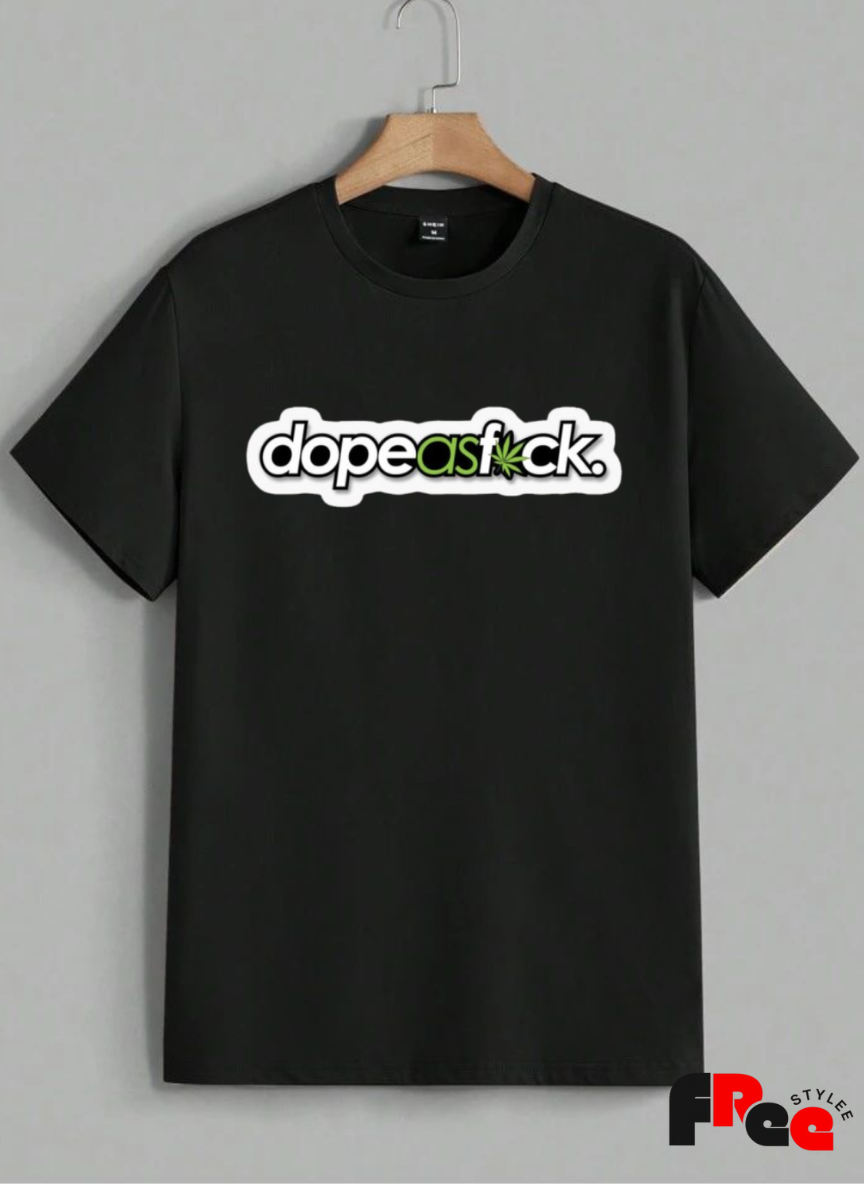 Dope As F*ck Black Graphic T-Shirt | Bold Streetwear Statement Tee