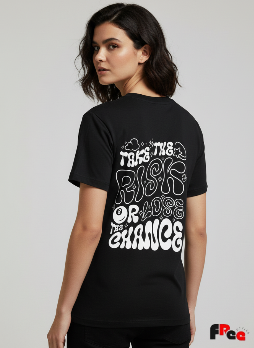 Free Stylee Take The Risk Or Lose The Chance Quote Black Regular Fit Back Print Unisex T-Shirt | Motivational Tee