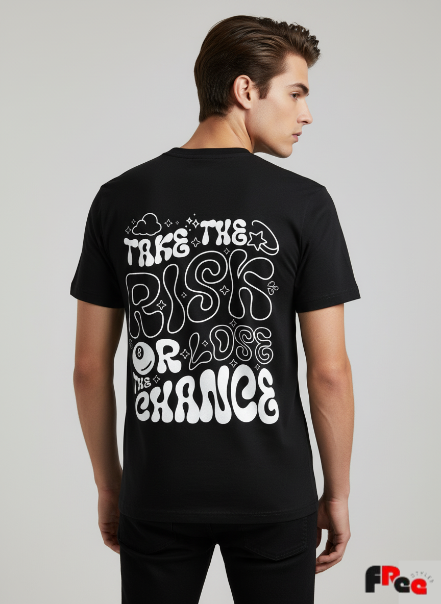 Free Stylee Take The Risk Or Lose The Chance Quote Black Regular Fit Back Print Unisex T-Shirt | Motivational Tee